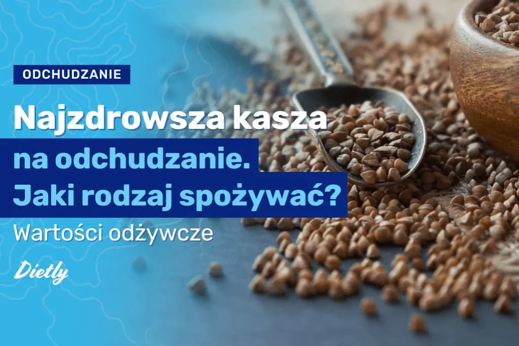 Czy kasza gryczana tuczy? Odkryj prawdę o jej wpływie na wagę